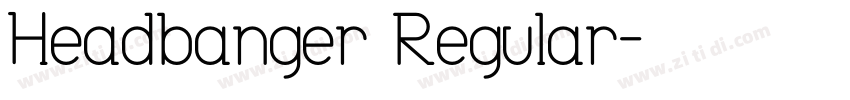 Headbanger Regular字体转换